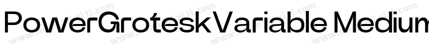 PowerGroteskVariable Medium字体转换